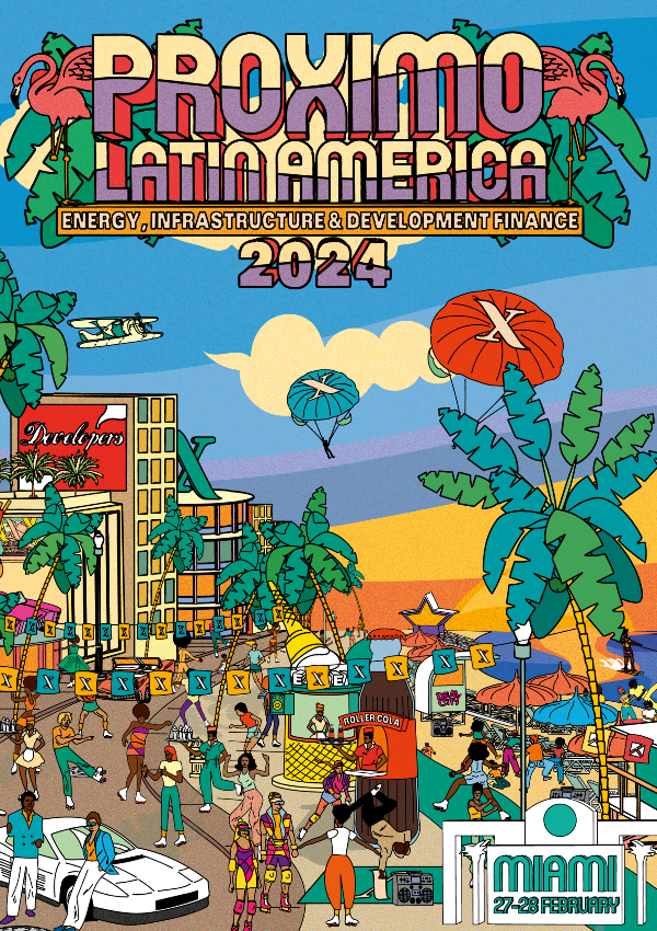 Proximo Latin America 2024: Energy, Infrastructure & Development Finance